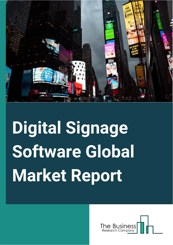 Digital Signage Software Global Market Report 2025 – By Software (Edge Server Software, Content Management System, Other Software), By Service Type (Installation Services, Maintenance and Support Service, Other Service Types), By Application (Healthcare, Retail, Corporate, Hospitality, Entertainment, Transportation, Banking, Other Applications) – Market Size, Trends, And Global Forecast 2025-2034