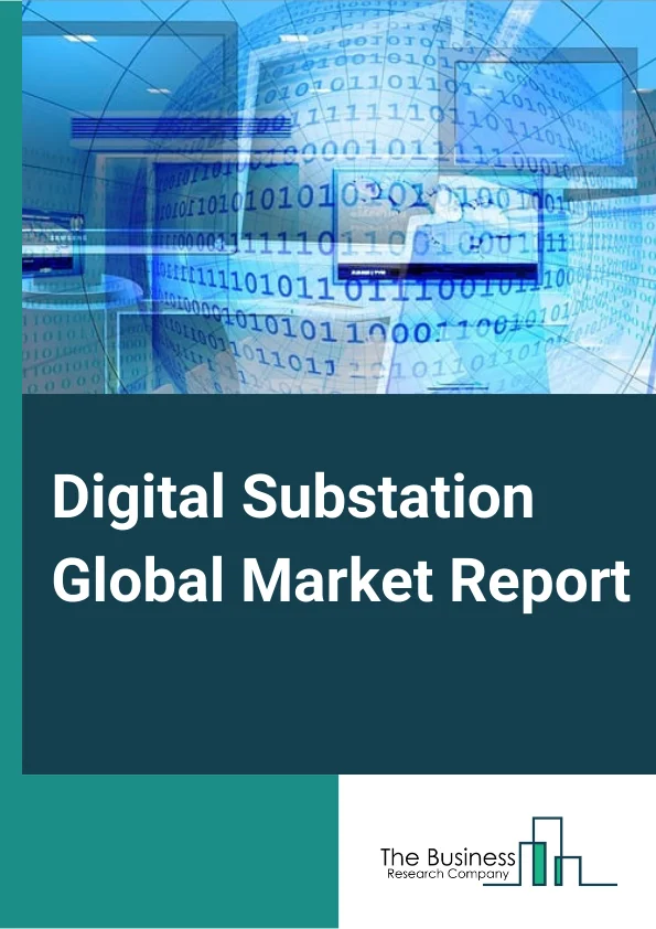 Digital Substation Market Report 2023