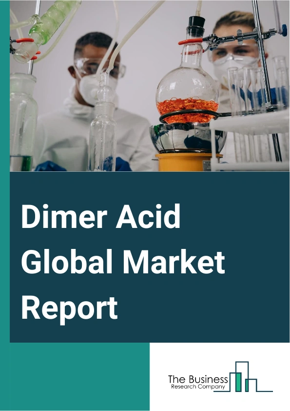 Global Dimer Acid Market Report 2025