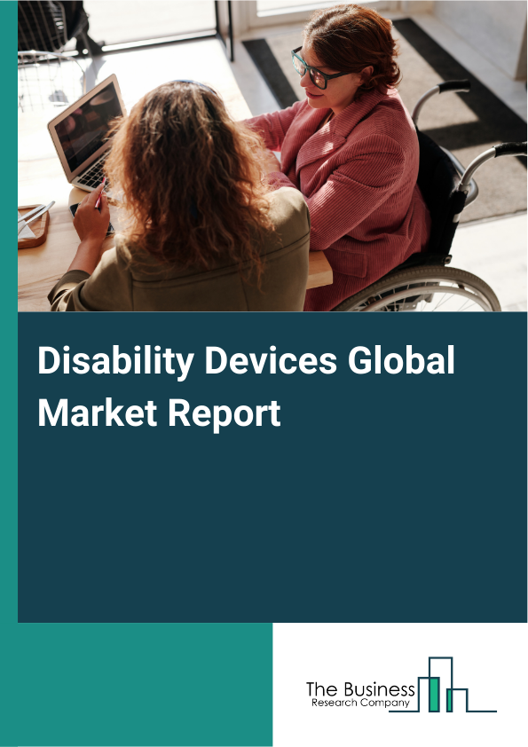 Global Disability Devices Market Report 2025