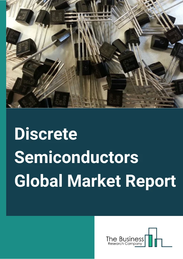 Discrete Semiconductors Market Report 2023
