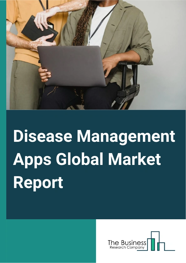 Disease Management Apps Global Market Report 2025 – By Platform Type (iOS, Android, Other Platform Types), By Device (Smartphones, Tablets, Wearables), By Indication (Obesity, Cardiovascular Issues, Mental Health, Diabetes, Other Indications) – Market Size, Trends, And Global Forecast 2025-2034