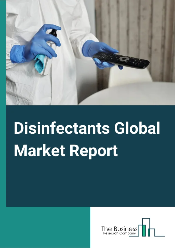 Disinfectants Global Market Report 2024 – By Type (Quaternary Ammonium Compounds, Peracetic acid, Chlorine Compounds, Hydrogen Peroxide, Alcohols And Aldehyde Products, Other Types), By Form (Liquid, Sprays), By End User (Hospitals, Clinics, Domestic Users, Other End Users) – Market Size, Trends, And Global Forecast 2024-2033