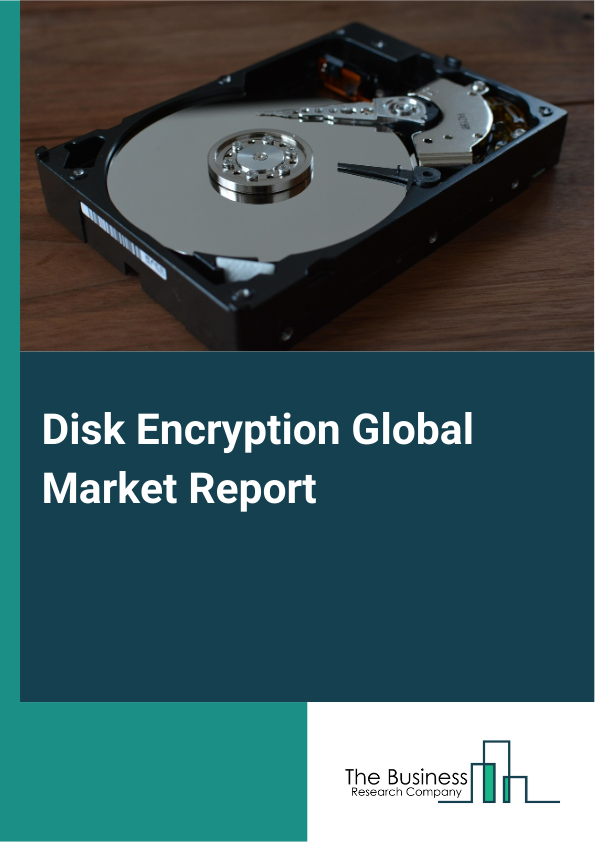 Global Disk Encryption Market Report 2025 