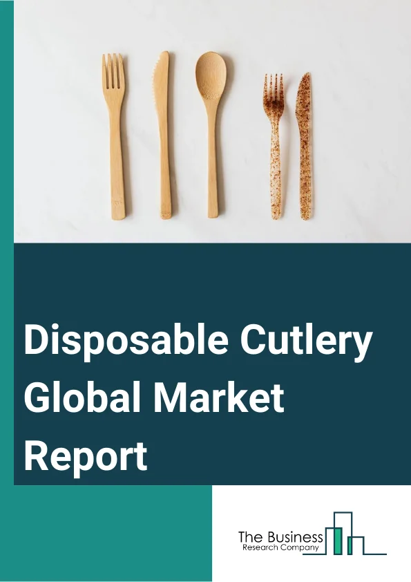 Disposable Cutlery Global Market Report 2024 – By Type (Spoon, Fork, Knife), By Material (Plastic, Wood), By Sales Channel (Supermarkets, Hypermarkets, Convenience Stores, Specialty Stores, Discount Stores, E-Retail), By End User (Food Service Outlets, Institutional Food Services, Online Food Ordering) – Market Size, Trends, And Global Forecast 2024-2033