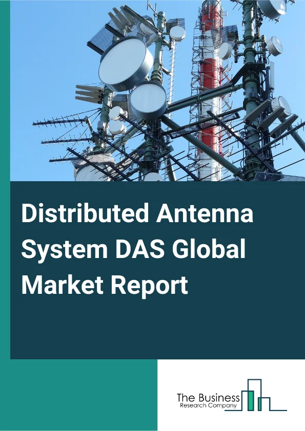 Global Distributed Antenna System (DAS) Market Report 2025