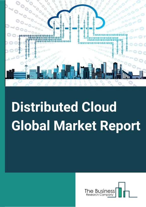 Global Distributed Cloud Market Report 2024
