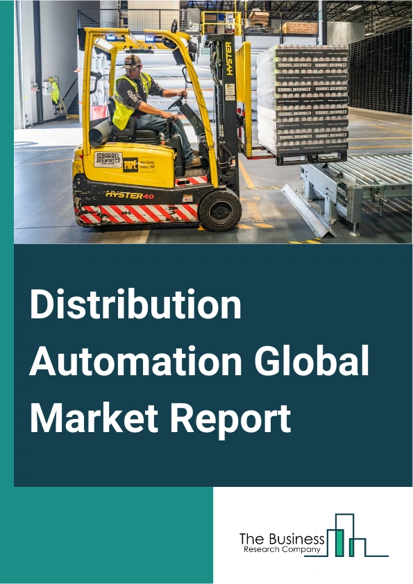 Global Distribution Automation Market Report 2025
