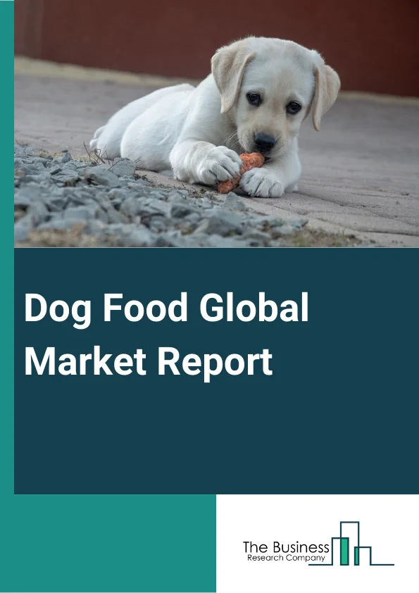 Dog Food Global Market Report 2023