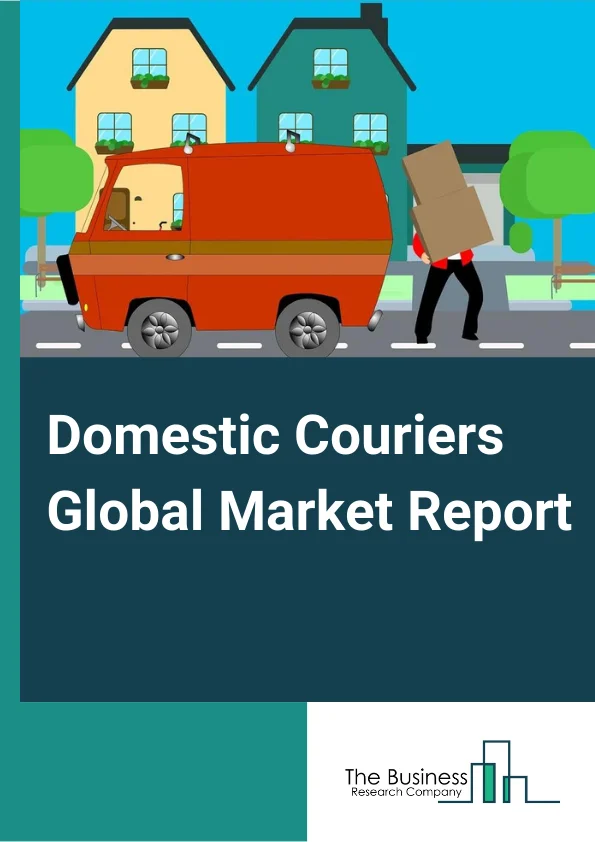 Domestic Couriers Global Market Report 2024 – By Type (Ground, Express, Deferred), By Application (Business-to-Business (B2B), Business-to-Consumer (B2C), Consumer-to-Consumer (C2C)), By End User (BFSI, Wholesale And Retail Trade, Construction, Manufacturing, Individuals, Other End Users) – Market Size, Trends, And Global Forecast 2024-2033