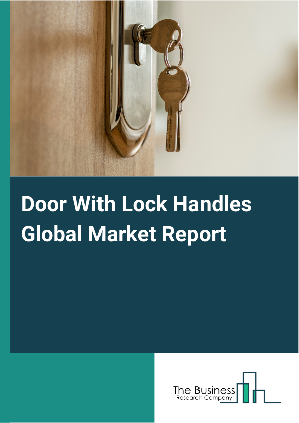Global Door With Lock Handles Market Report 2025