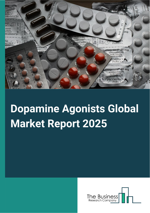 Global Dopamine Agonists Market Report 2025