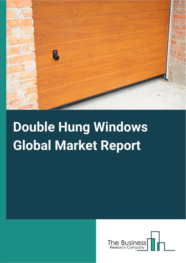 Global Double Hung Windows Market Report 2025