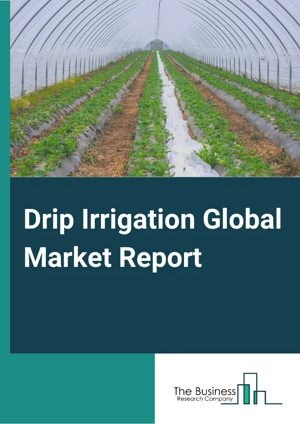 Drip Irrigation Global Market Report 2024 – By Dripper (Inline Emitters, Online Emitters), By Component (Filters, Drip Pipes, Emitters, Valves, Pressure Gauge, Fittings, Other Components), By Crop (Field Crops, Fruit and Nuts, Vegetable Crops, Other Crops), By Application (Surface Application, Subsurface Application) – Market Size, Trends, And Global Forecast 2024-2033
