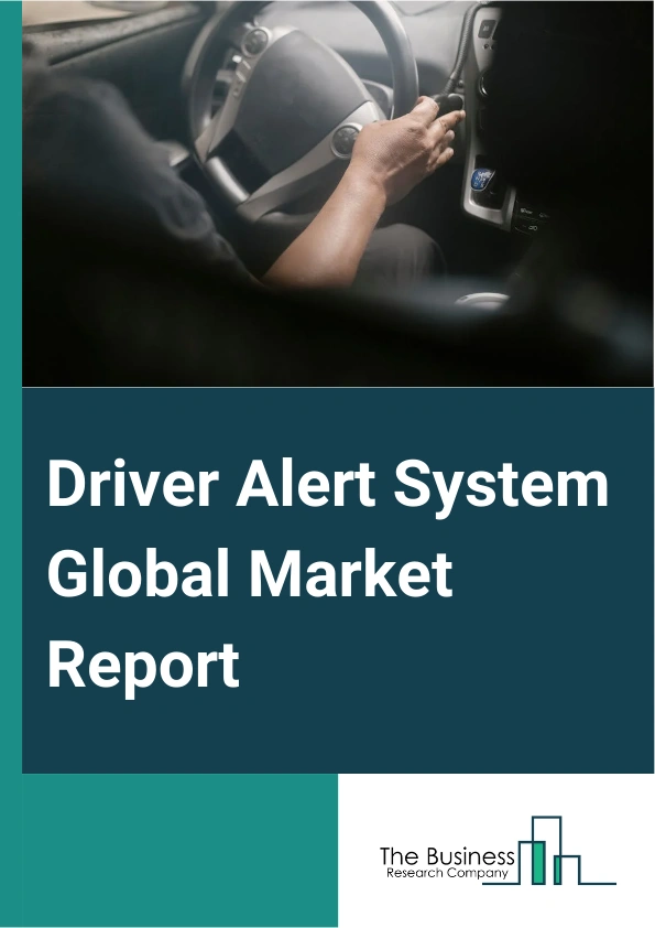 Global Driver Alert System Market Report 2025