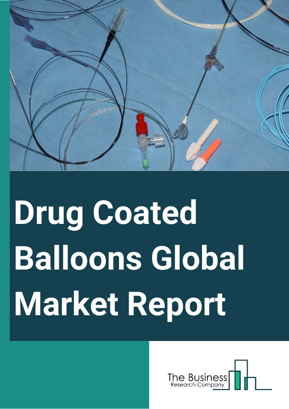 Drug-Coated Balloons Global Market Report 2025 – By Product (Drug-Coated Balloons For Peripheral Artery Disease, Drug-Coated Balloons For Coronary Artery Disease, Drug-Coated Balloons For Other Indications), By Drug Type (Paclitaxel, Sirolimus), By End User (Hospitals, Cardiac Catheterization Labs, Ambulatory Surgical Centers) – Market Size, Trends, And Global Forecast 2025-2034