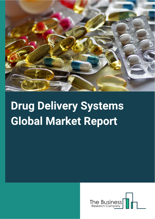 Global Drug Delivery Systems Market Report 2025