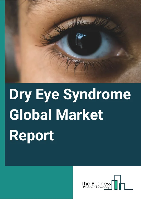 Dry Eye Syndrome Global Market Report 2024 – By Product (Liquid Drops, Gel, Liquid Wipes, Eye Ointment, Other Products), By Treatment (Corticosteroids, Artificial Tears, Oral Omega Supplements, Lubricating Agent, Other Treatments), By Disease Type (Evaporative, Aqueous), By Distribution Channel (Offline, Online), By Application (Hospitals And Clinics, Medical Laboratories, Other Applications) – Market Size, Trends, And Global Forecast 2024-2033