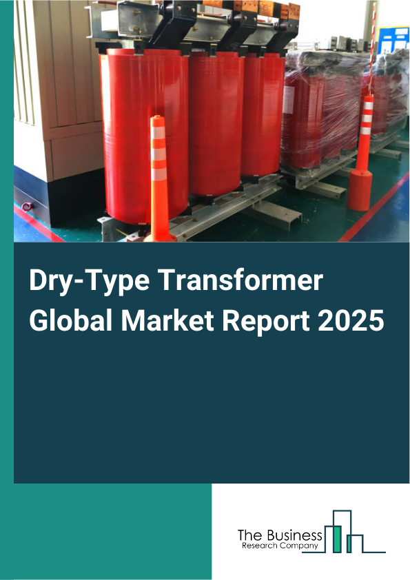 Global Dry-Type Transformer Market Report 2025