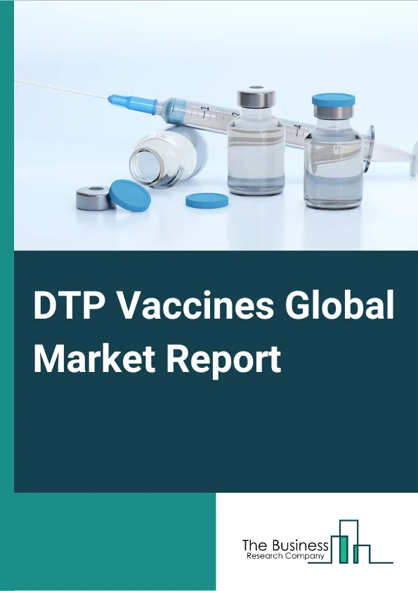 DTP Vaccines Global Market Report 2024 – By Product type (DTaP, TD, Tdap), By Disease (Diphtheria, Pertussis, Tetanus), By End-User (Hospitals, Clinics, Vaccination Centers) – Market Size, Trends, And Global Forecast 2024-2033