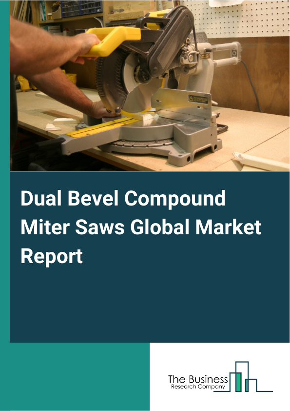 Global Dual Bevel Compound Miter Saws Market Report 2025