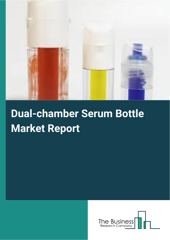 Dual-chamber Serum Bottle Market Report Infographic Image