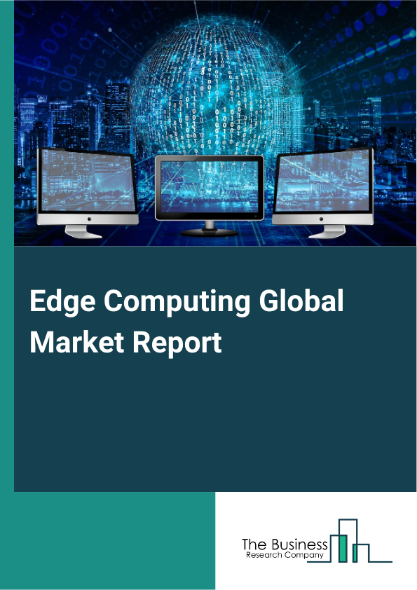 Global Edge Computing Market Report 2025