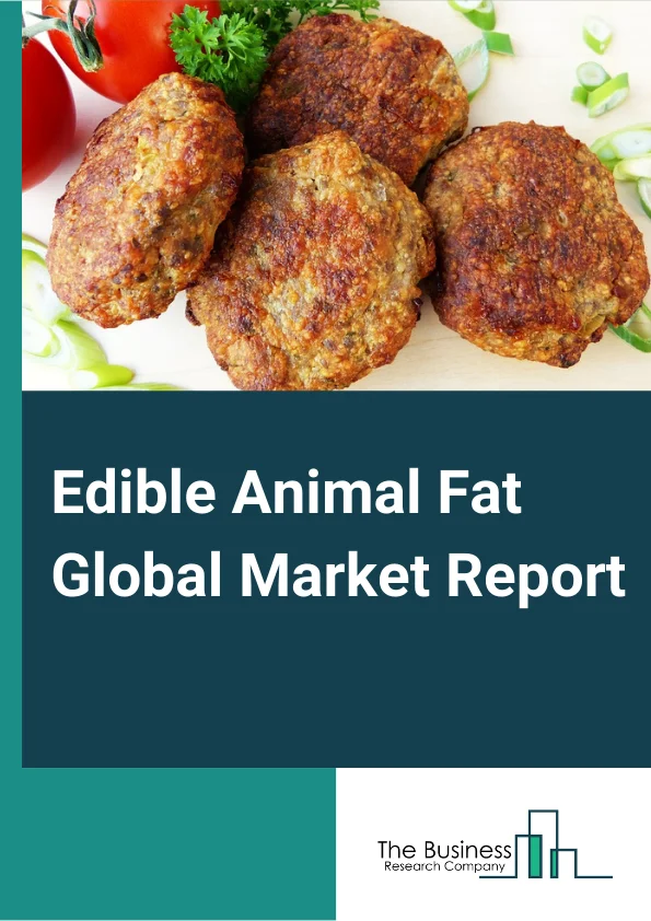 Edible Animal Fat Global Market Report 2024 – By Type (Liquid, Solid, Semi-Solid ), By Source (Pig, Cattle, Other Sources ), By Application (Culinary, Bakery And Confectionery, Savory Snacks, R.T.E Foods/Convenience Foods, Bio-Diesel, Other Applications) – Market Size, Trends, And Global Forecast 2024-2033