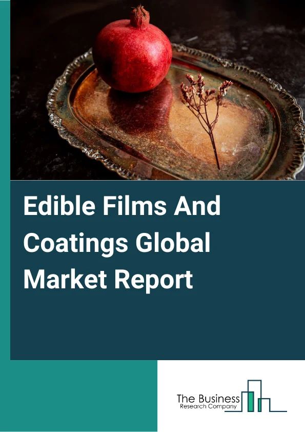 Edible Films And Coatings Global Market Report 2024 – By Ingredient Type (Protein, Polysaccharides, Lipids, Composites), By Application (Dairy products, Bakery and Confectionery, Fruits and Vegetables, Meat, Poultry, and Seafood, Other Applications), By End-User (Food and Beverage, Pharmaceuticals) – Market Size, Trends, And Global Forecast 2024-2033