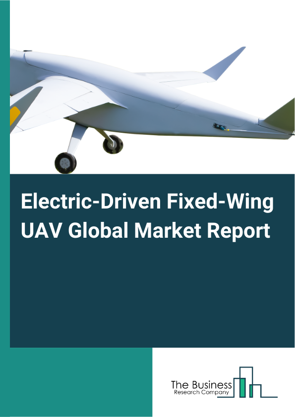 Global Electric-Driven Fixed-Wing UAV Market Report 2025