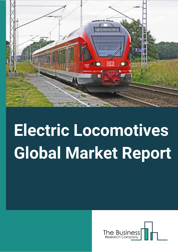 Electric Locomotives Global Market Report 2023 – By Energy Transfer (Overhead Lines, Third Rail, Onboard Energy Storage), By Technology (IGBT Module, GTO Thyristor, SiC Module), By Traction Units (AC Traction Units, DC Traction Units, Multi System Units), By Application (Passenger Transport, Freight Transport) – Market Size, Trends, And Global Forecast 2023-2032