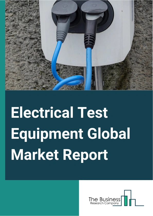 Global Electrical Test Equipment Market Report 2025