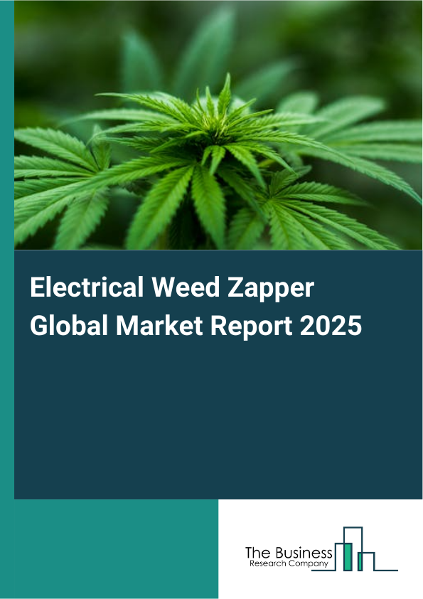 Global Electrical Weed Zapper Market Report 2025