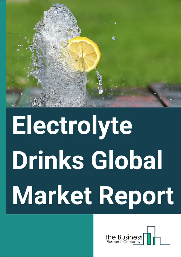 Electrolyte Drinks Global Market Report 2024 – By Type (Isotonic, Hypotonic, Hypertonic), By Packaging (PET Bottles, Cartons, Beverage Cans), By Application (Sports, Medical Centers), By Distribution Channels (Hypermarkets or Supermarkets, Drug Stores, Convenience Stores, Online Channels, Other Distribution Channels) – Market Size, Trends, And Global Forecast 2024-2033