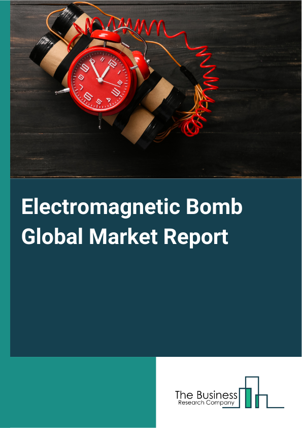 Global Electromagnetic Bomb Market Report 2025