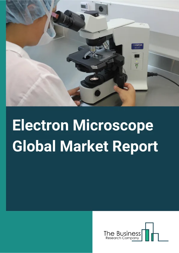 Global Electron Microscope Market Report 2025