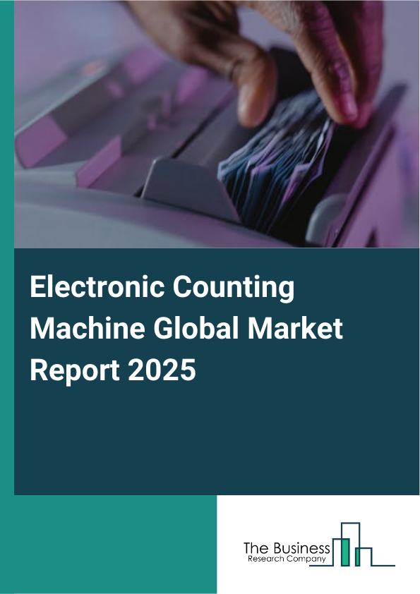 Global Electronic Counting Machine Market Report 2025