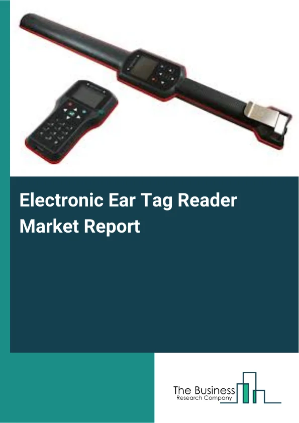 Electronic Ear Tag Reader Market Report Infographic Image
