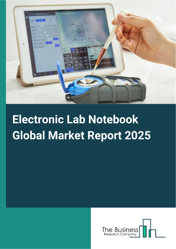 Global Electronic Lab Notebook Market Report 2025