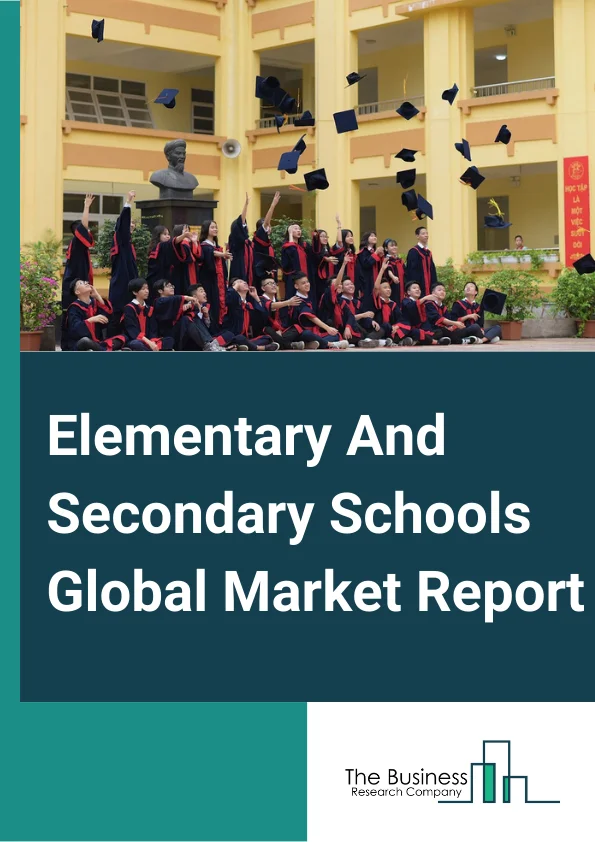 Elementary And Secondary Schools Global Market Report 2023 – By Type (Primary School, Middle School, Secondary School), By Type of Expenditure (Public, Private), By Ownership (Government, Local Body, Other Ownerships), By Fee Structure (Low-Income, Medium-Income, High-Income) – Market Size, Trends, And Global Forecast 2023-2032