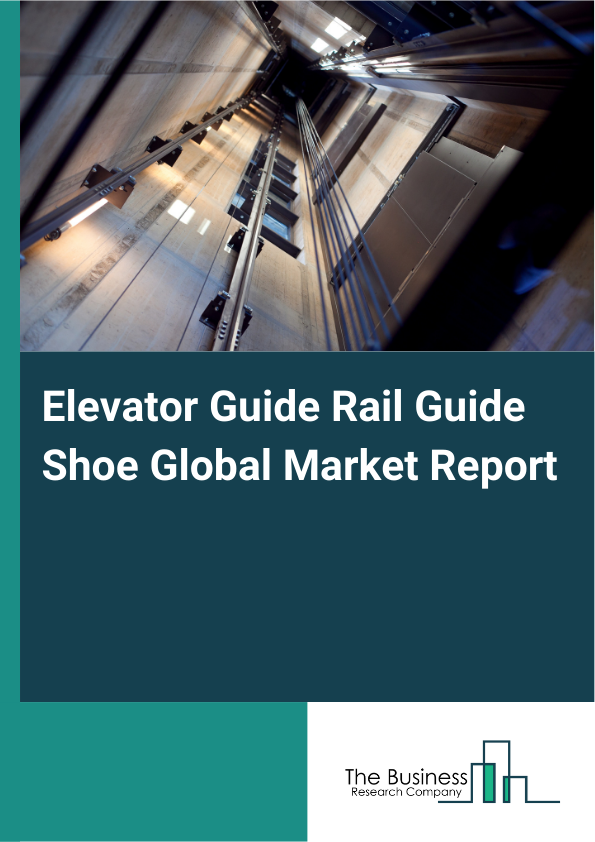 Global Elevator Guide Rail Guide Shoe Market Report 2025