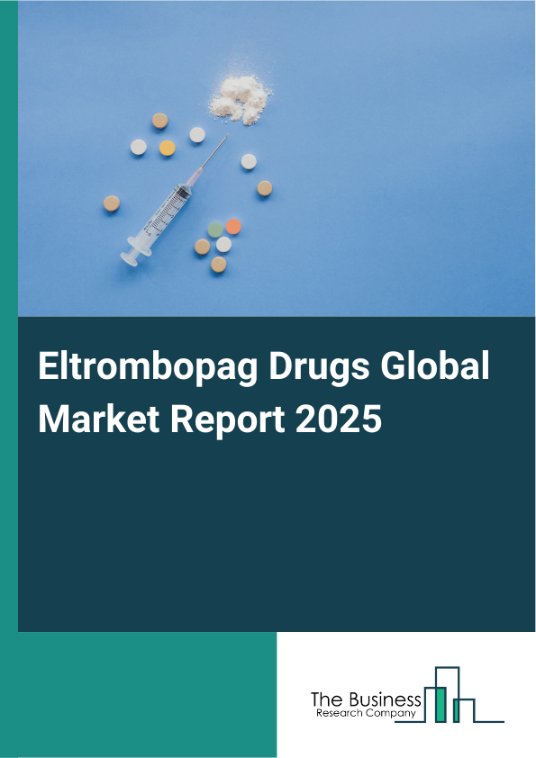 Global Eltrombopag Drugs Market Report 2025