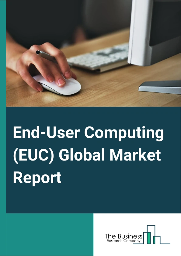 End-User Computing (EUC) Global Market Report 2024 – By Deployment Mode (Cloud, On-Premises), By Solution (Virtual Desktop Infrastructure, Unified Communication, Device Management, Software Asset Management, Other Solutions), By Service (Consulting, Support And Maintenance, Training And Education, System Integration, Managed Services), By Industry (IT And Telecom, Banking, Financial Services, And Insurance (BFSI), Education, Healthcare, Government, Retail, Media And Entertainment, Manufacturing, Other Industries) – Market Size, Trends, And Global Forecast 2024-2033