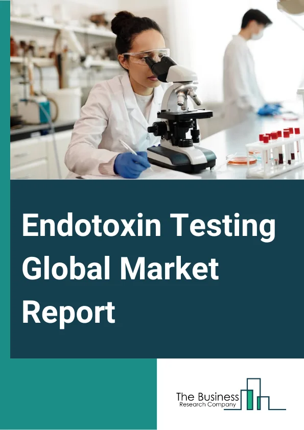 Endotoxin Testing Global Market Report 2025 – By Test Type (LAL (Limulus Amebocyte Lysate) Test, Chromogenic Tests, Turbidimetric Tests, Gel Clot Tests, MAT Test, Rabbit Pyrogen Test, Recombinant Factor C (rFC) Assay), By Application (Medical Devices, Pharmaceuticals, Packaging, Raw Materials), By End-User (Hospitals, Laboratories, Research Institutes) – Market Size, Trends, And Global Forecast 2025-2034