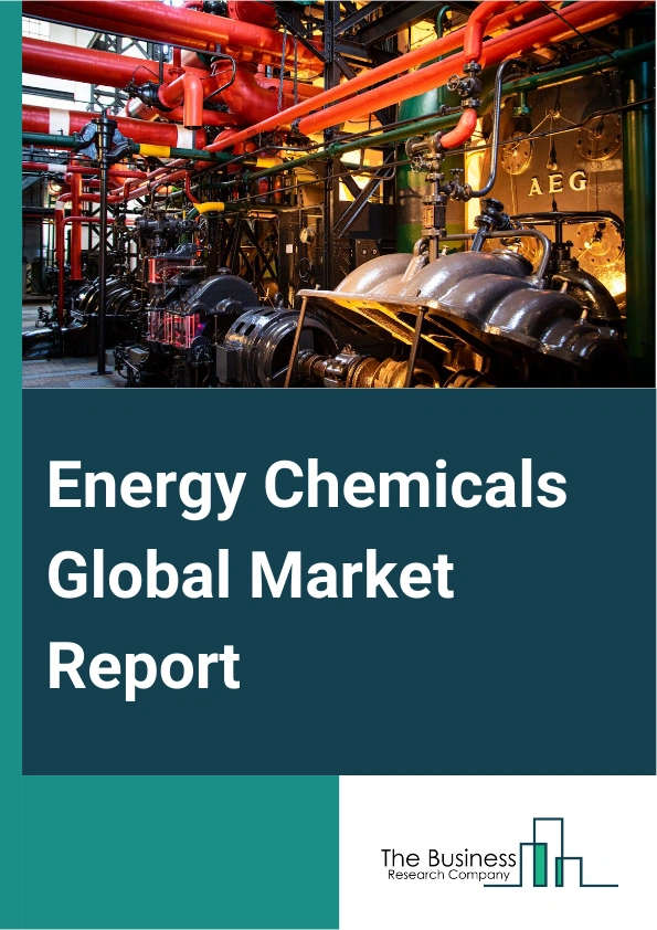 Energy Chemicals Global Market Report 2025 – By Type (Polymers, Fuel Additives, Solvents), By Application (Petrochemicals, Pharmaceutical, Packaging Products, Cleaning And Detergent Products, Automotive, Other Applications), By End-Use Industry (Oil And Gas, Power Generation, Construction) – Market Size, Trends, And Global Forecast 2025-2034