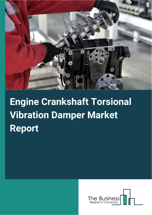 Engine Crankshaft Torsional Vibration Damper Market Report Infographic Image
