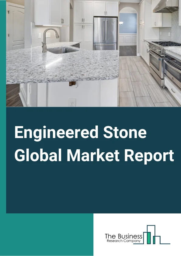 Engineered Stone Global Market Report 2024 – By Type (Tiles And Blocks, Slabs), By Process (Cold Curing, Hot Curing), By Application (Countertops, Flooring, Wall, Facades, Others) – Market Size, Trends, And Global Forecast 2024-2033