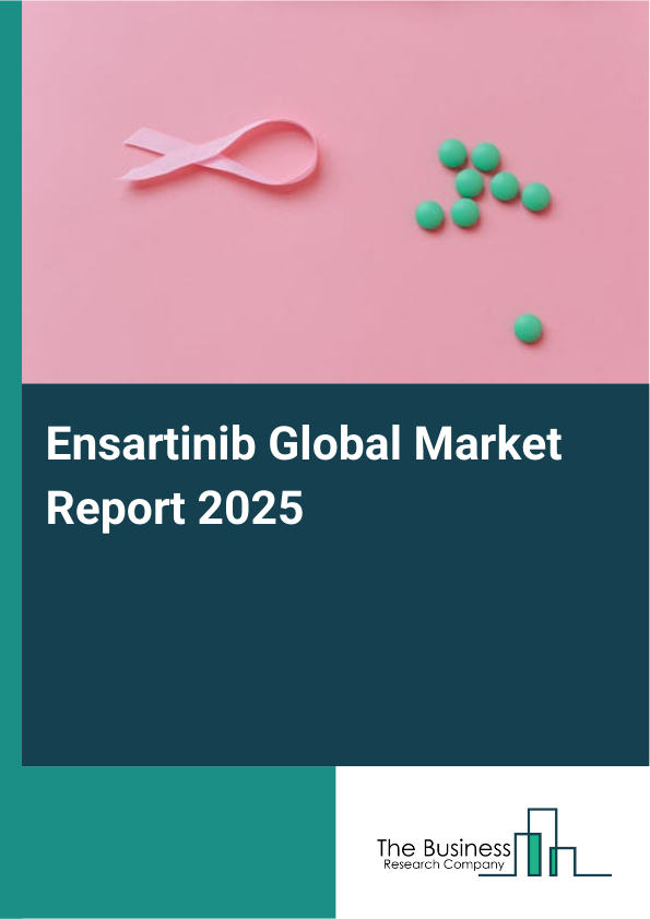 Global Ensartinib Market Report 2025
