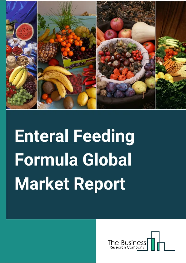 Enteral Feeding Formula Market Report 2023