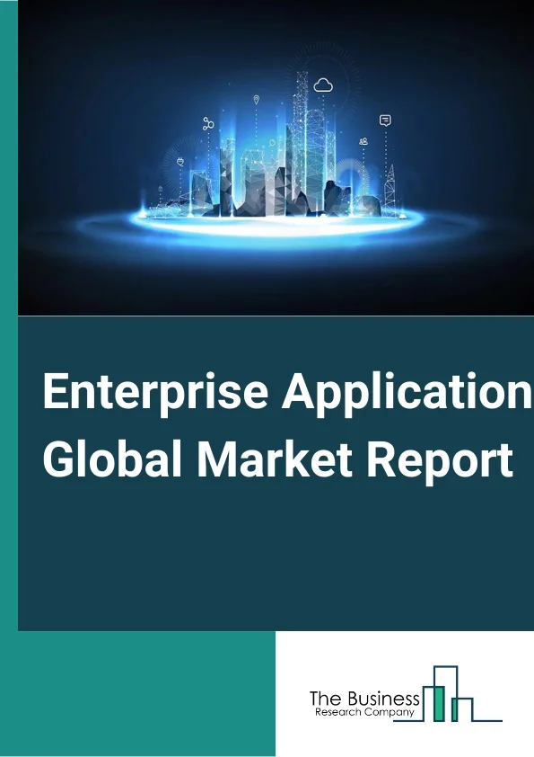 Enterprise Application Global Market Report 2024 – By Component (Solution, Service), By Deployment Mode (On-premise, Cloud), By Type (Business Intelligence, Supply Chain Management, Web Conferencing Collaboration, Customer Relationship Management, Enterprise Resource Planning, Other Types), By Enterprise Size (Large Enterprise, Small and Medium Enterprise), By End User (BFSI, IT and Telecom, Healthcare, Retail, Government, Manufacturing, Other Users) – Market Size, Trends, And Global Forecast 2024-2033